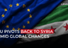 EU Pivots Back to Syria Amid Global Changes
