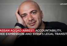 Hassan Aqqad Arrest: Accountability, Free Expression and Syria’s Legal Transition